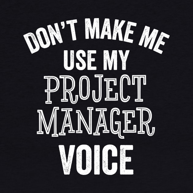 Project Manager Funny Gift Voice PM Promotion New Job Engineer by HuntTreasures